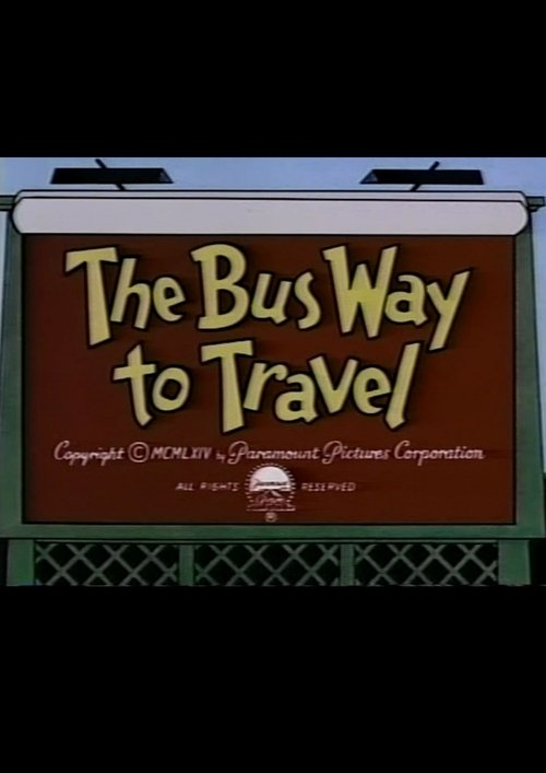 The Bus Way to Travel movie poster player