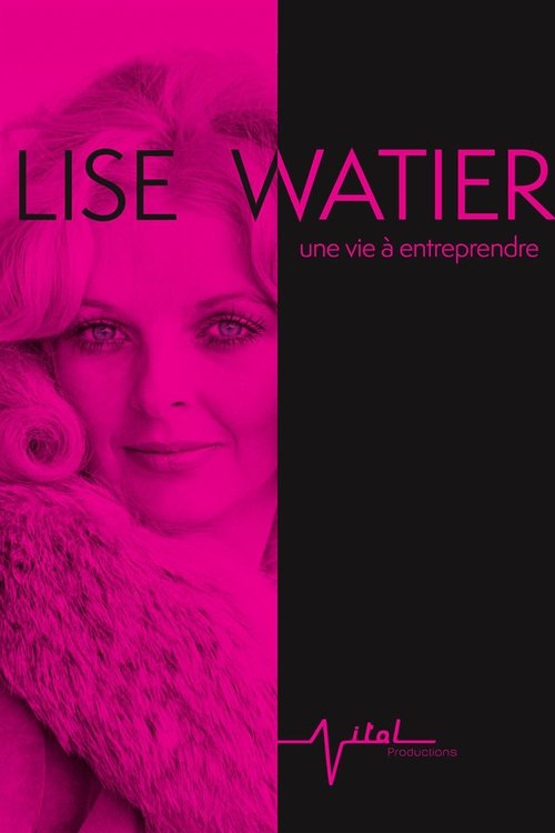 Poster Lise Watier, une vie à entreprendre 2015