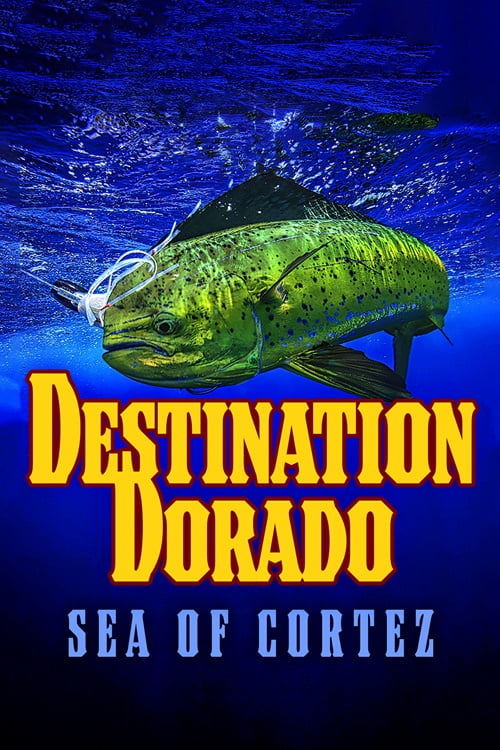 Destination Dorado: Sea of Cortez