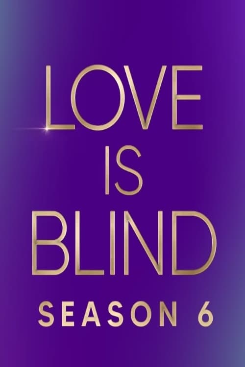 Where to stream Love Is Blind Season 6