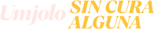 Umjolo: Sin cura alguna