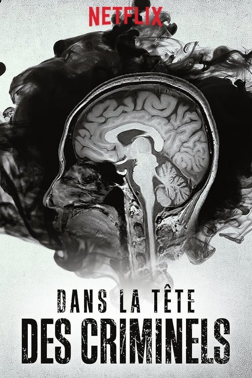 Dans la tête des criminels (2018)