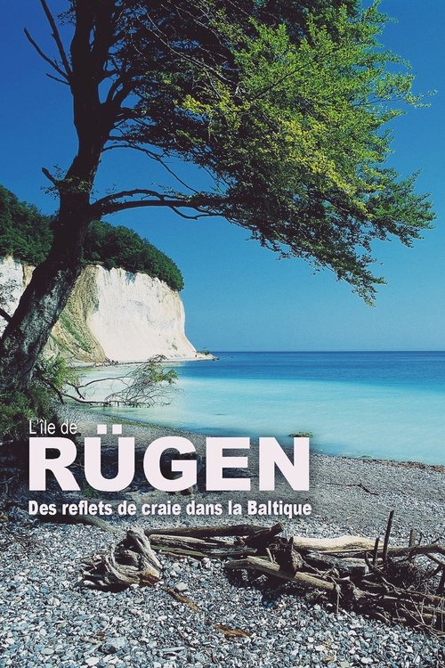 L’île de Rügen - Des reflets de craie dans la Baltique (2023)