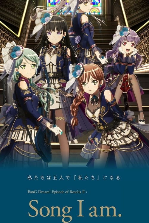 BanG Dream! Episode of Roselia II: Song I am. Movie Poster Image