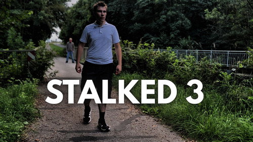 STALKED 3