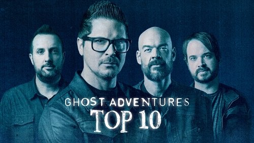 Ghost Adventures: Top 10