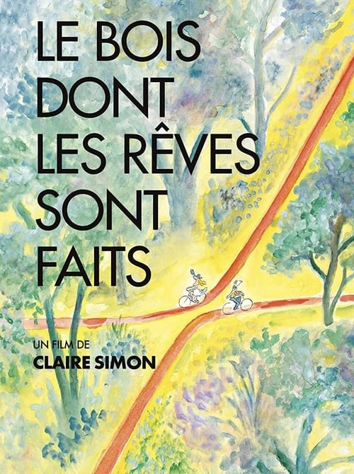 Le bois dont les rêves sont faits (2016)