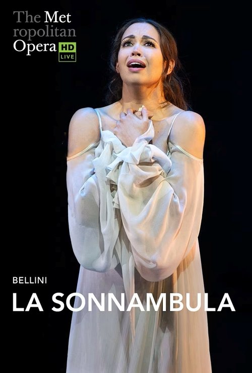 The Metropolitan Opera: La Sonnambula The Metropolitan Opera: La Sonnambula