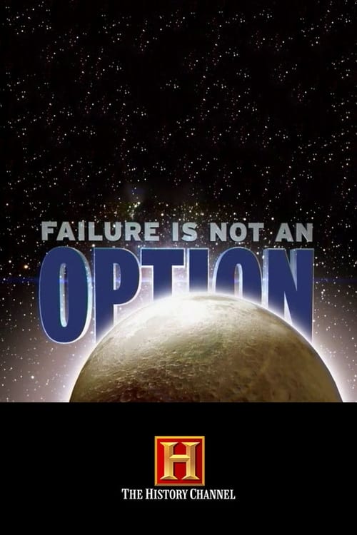 Failure Is Not an Option Movie Poster Image