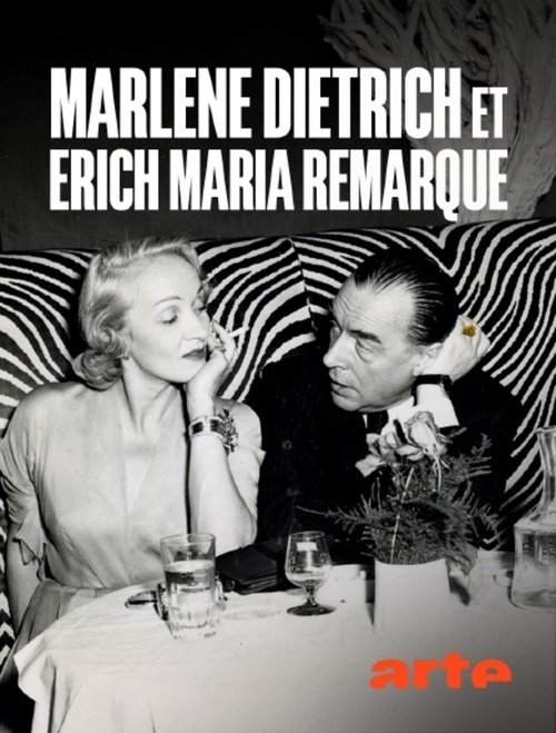 Erich Maria Remarque und Marlene Dietrich : Flucht in die Liebe