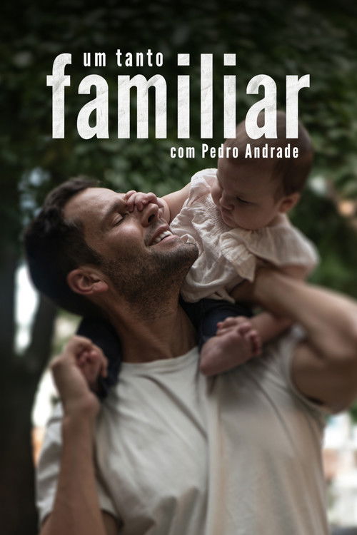 Affiche de Um Tanto Familiar com Pedro Andrade