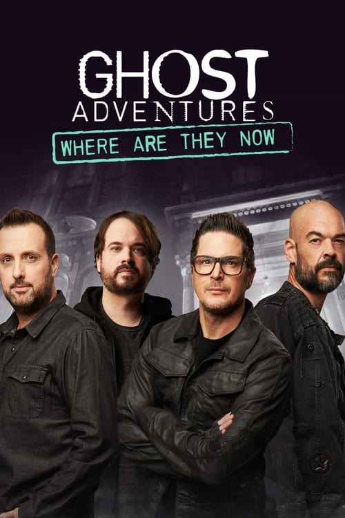 Poster Ghost Adventures: Where Are They Now?