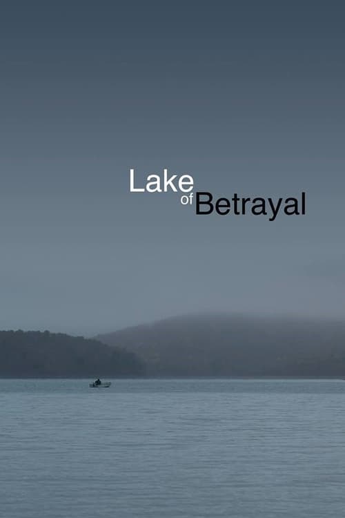 Lake of Betrayal: The Story of Kinzua Dam poster