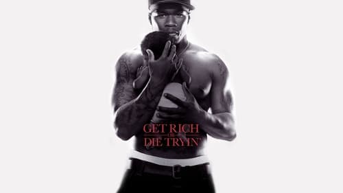 Get Rich or Die Tryin’ 2005