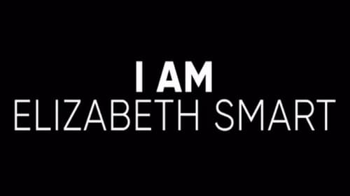 Watch I Am Elizabeth Smart Online Rottentomatoes