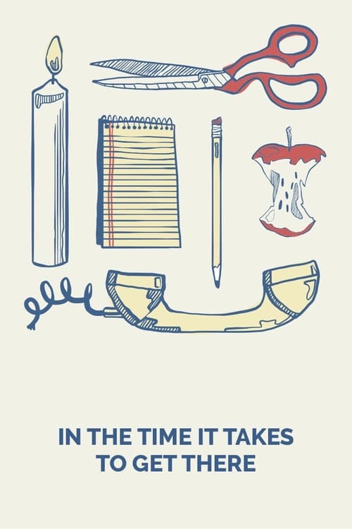 In the Time It Takes to Get There (2019) poster