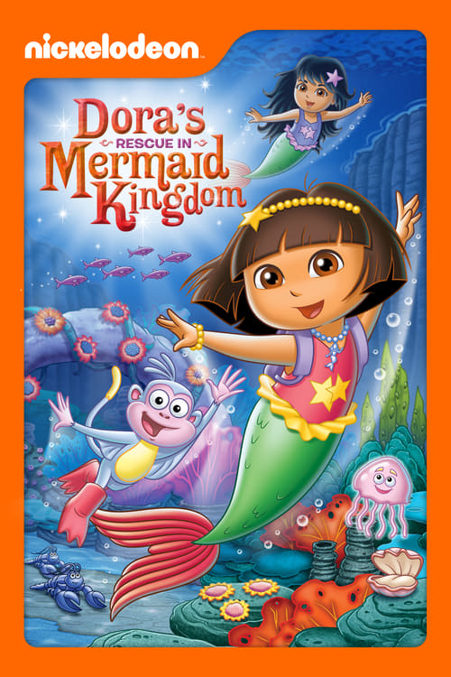 Dora the Explorer: Dora's Rescue in Mermaid Kingdom Movie Poster Image