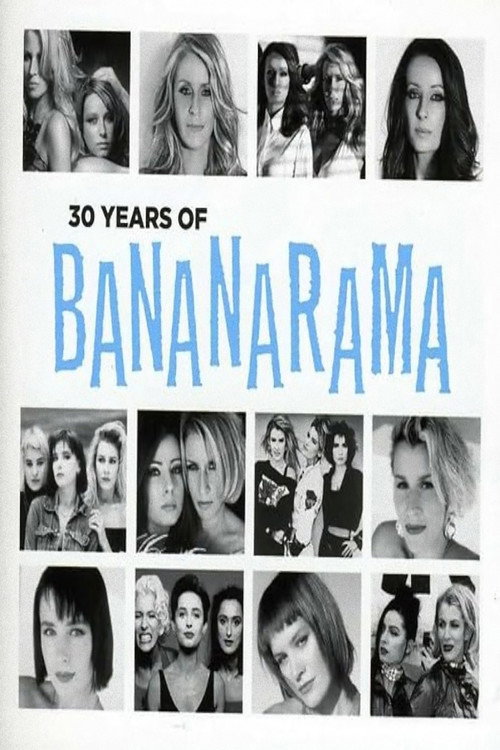 Bananarama - 30 Years of Bananarama
