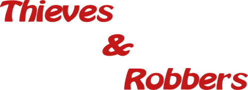 Thieves and Robbers