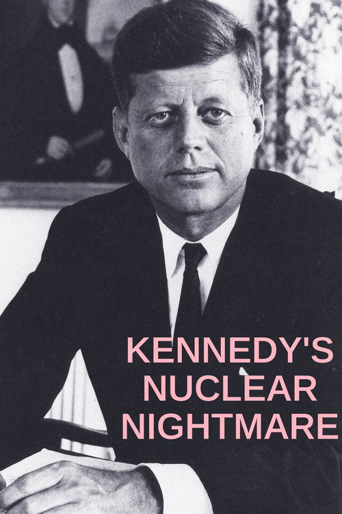 Kennedy's Nuclear Nightmare