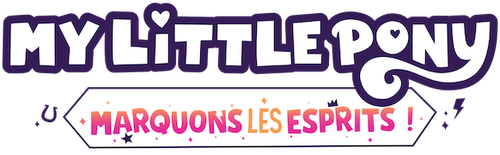 My Little Pony : Marquons les esprits !