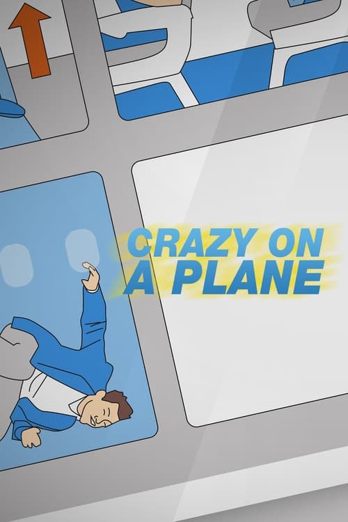 Where to stream Crazy On a Plane