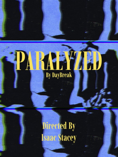 Paralyzed - The Music Video Poster