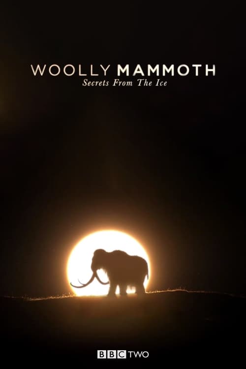 Woolly Mammoth: Secrets from the Ice poster