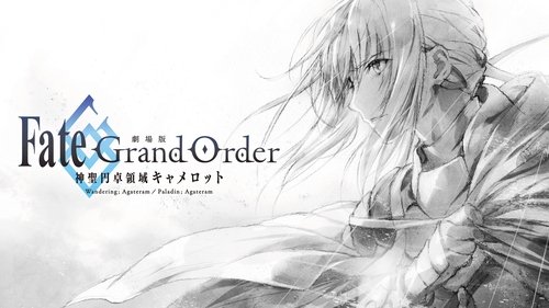 Fate/Grand Order : Divine Realm of the Round Table: Camelot – Wandering; Agateram