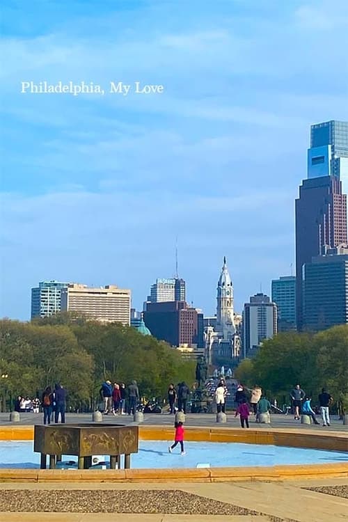Philadelphia, My Love (2021)