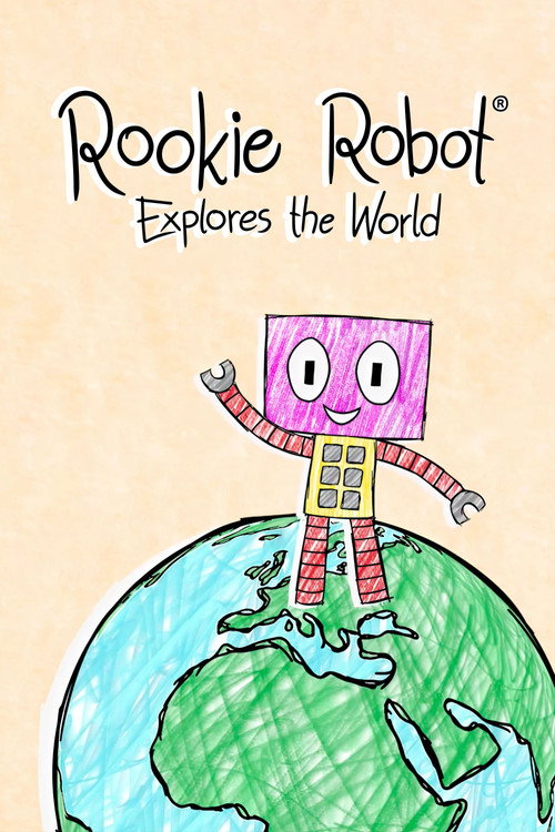 Rookie Robot Explores the World poster