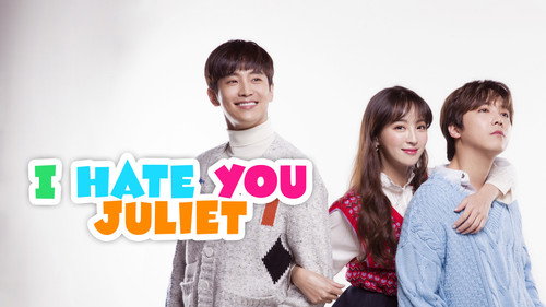 I Hate You Juliet