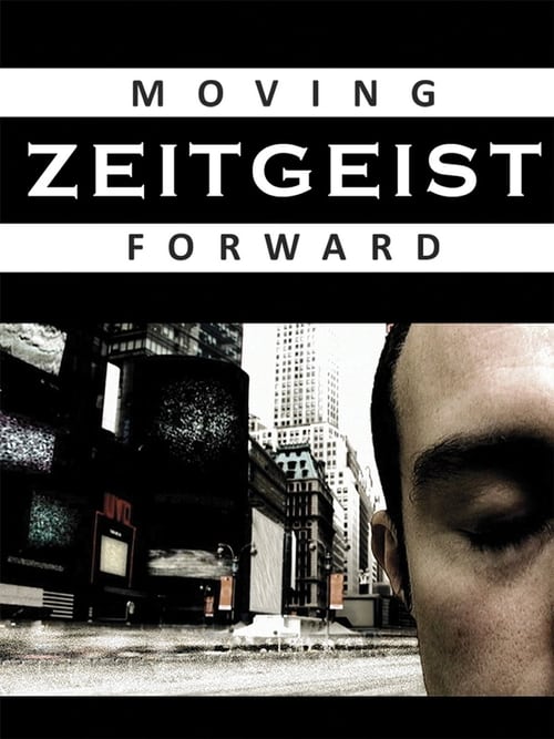 Zeitgeist: Moving Forward (2011) poster
