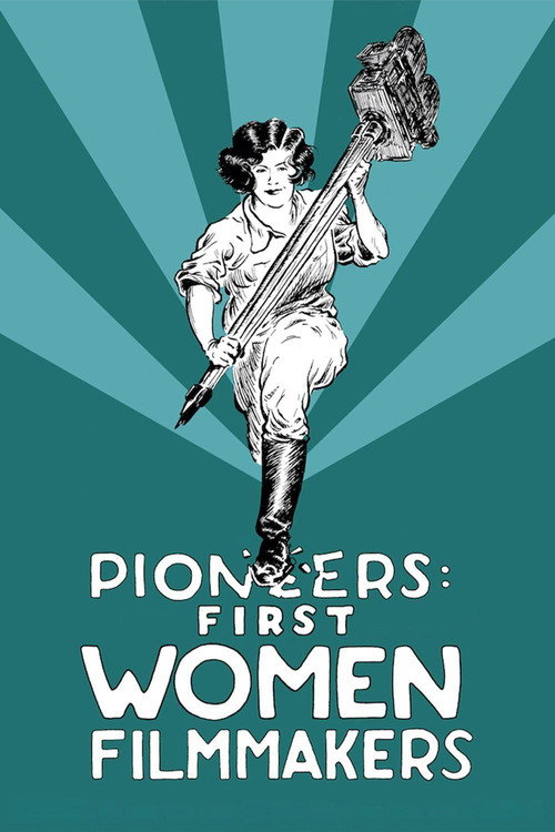 Pioneers: First Women Filmmakers