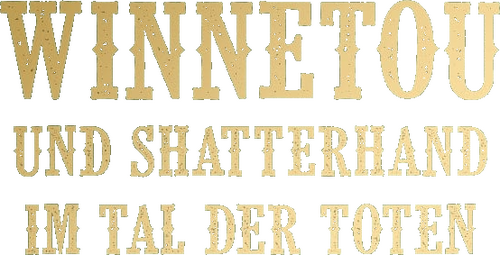 Winnetou und Shatterhand im Tal der Toten