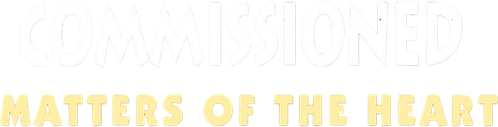 Commissioned: Matters of the Heart