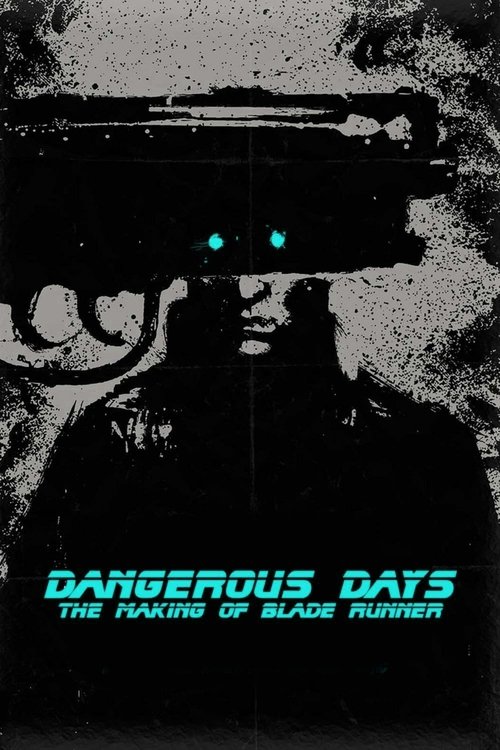Dangerous Days: Making 'Blade Runner' movie poster player