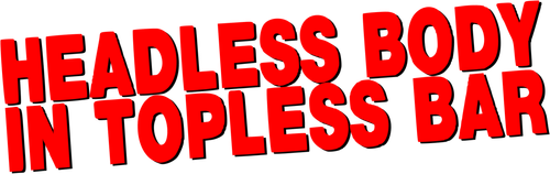 Headless Body in Topless Bar