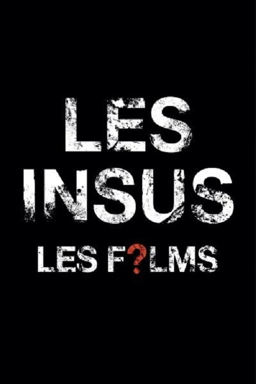 Les Insus - Les Films movie poster player