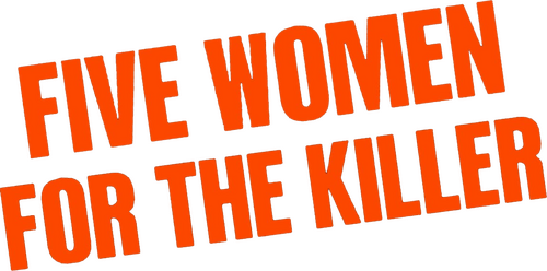 Five Women for the Killer