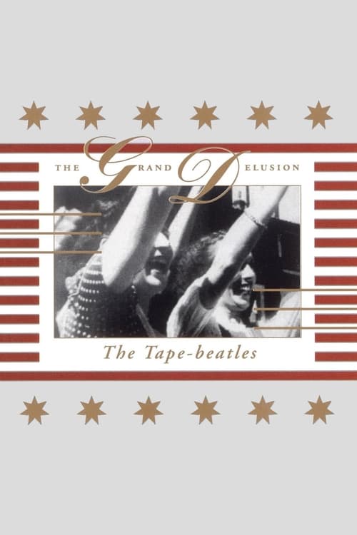 Poster The Tape-Beatles: The Grand Delusion 1996