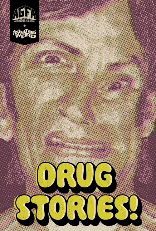 Drug Stories! Narcotic Nightmares and Hallucinogenic Hellrides poster