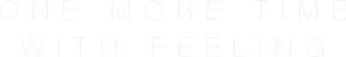 One More Time with Feeling Logo