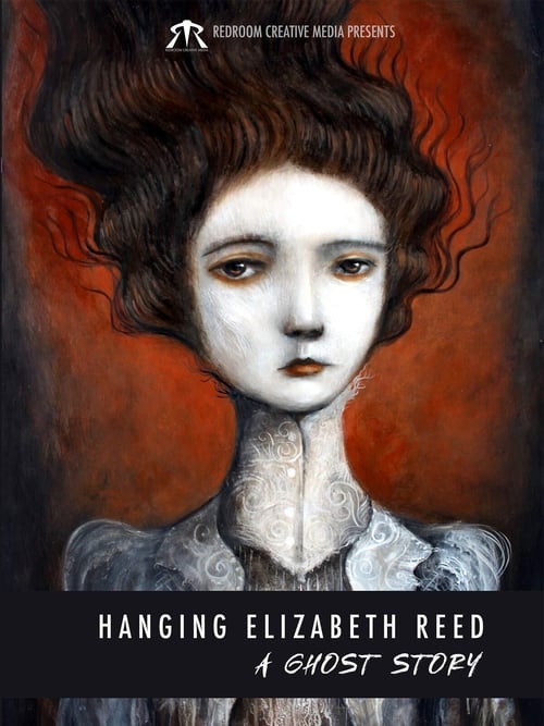 Hanging Elizabeth Reed: A Ghost Story poster