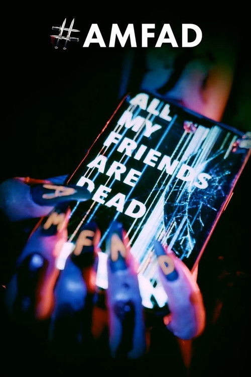 #AMFAD: All My Friends Are Dead poster