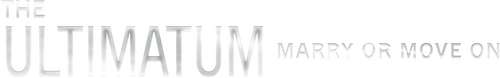 The Ultimatum: Marry or Move On