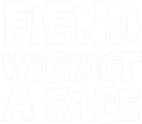 Fiend Without a Face