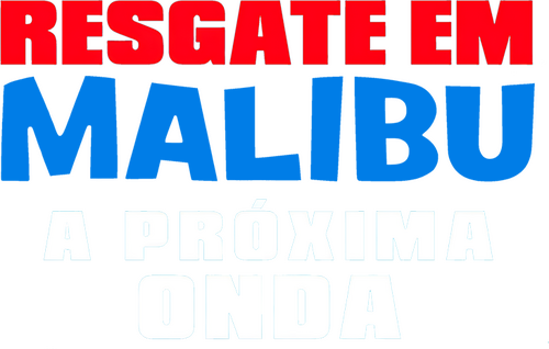 Los vigilantes de Malibú: La siguiente ola