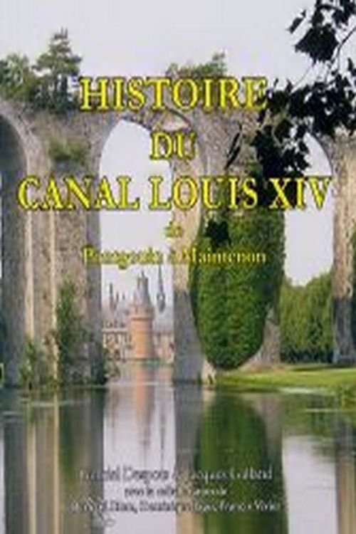 Histoire du canal Louis XIV movie poster player