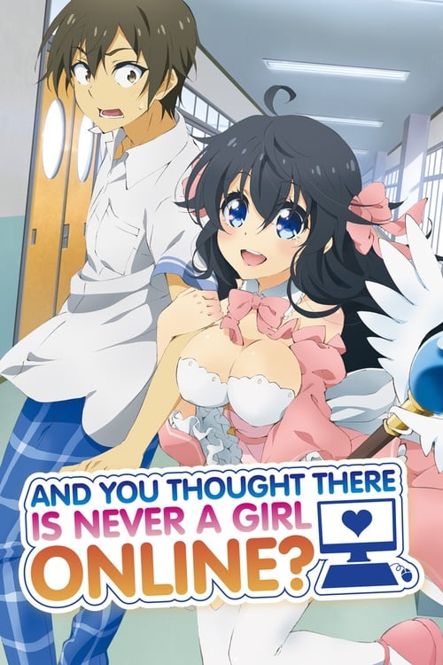 Poster Image for And You Thought There Is Never a Girl Online?
